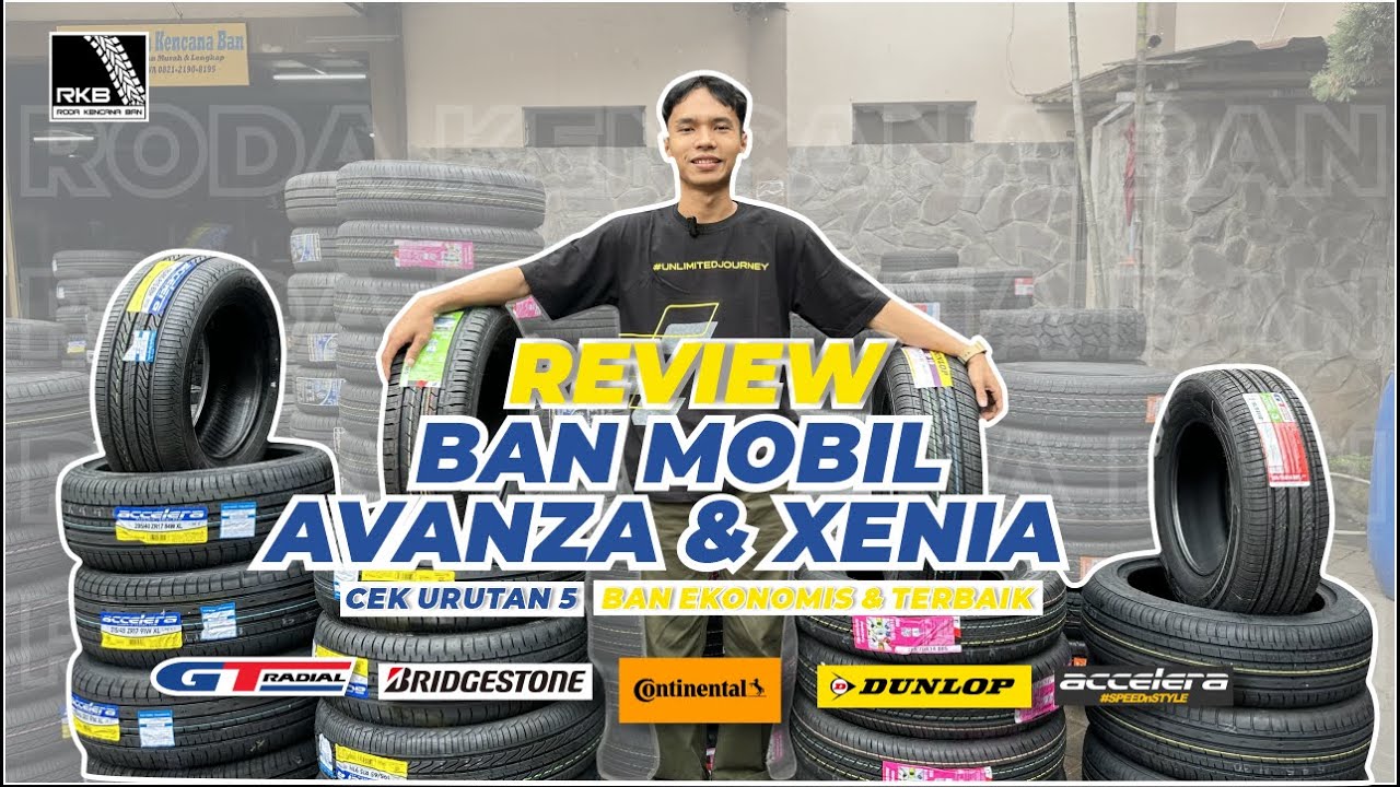 5 Rekomendasi Ban Mobil Avanza & Xenia Terbaik! Cek Urutan Ke-5  Untuk Ban Ekonomis & Paling Terbaik