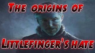 The Origins of Littlefingers Hate (And his motives in the books)