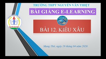 Tin học 11. Bài 12. Kiểu Xâu (Tiết 1)