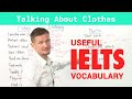 IELTS Speaking Vocabulary - Talking about Clothes