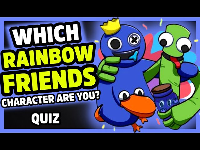 Which Rainbow Friend are you!! - Quiz