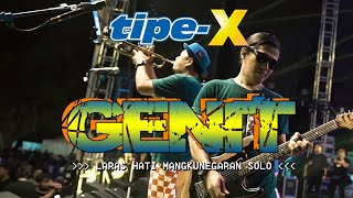 TIPE-X - GENIT LIVE IN LARAS HATI MANGKUNEGARAN SOLO