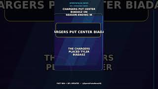 Chargers put center Biadasz on season-ending IR