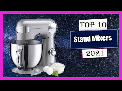 ✅ 10 Best Stand Mixers You Can Buy 2021