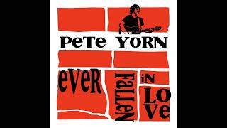 Pete Yorn - Ever Fallen in Love