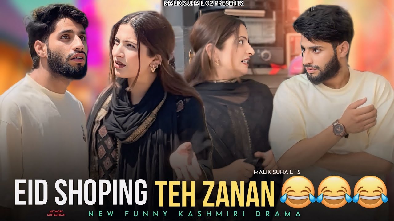 EID SHOPPING TEH ZANAN 🤣🤣 FUNNY KASHMIRI DRAMA BY 