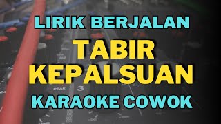 Download Lagu Karaoke tabir kepalsuan nada cowok MP3 Download Lagu Karaoke tabir kepalsuan nada cowok MP3