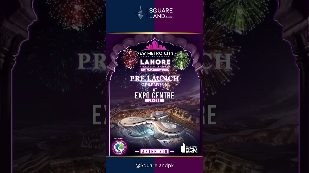 BSM Developers | New Metro city Announced Pre Launch Event at Expo Centre Lahore