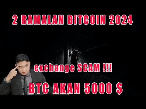 2 RAMALAN BITCOIN TAHUN 2024 !! BTC BACK 5000$ DAN SEMUA EXCHANGE AKAN SCAM !!