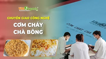 Chuyển Giao Công Nghệ Cơm Cháy Chà Bông miếng tròn | VinaOrganic