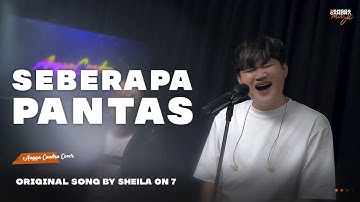 SEBERAPA PANTAS - SHEILA ON 7 | ANGGA CANDRA COVER