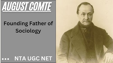 AUGUST COMTE | FOUNDING FATHER OF SOCIOLOGY | NTA UGC NET 2023