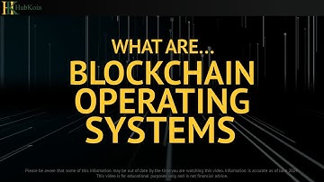 HubKoin - What Are Blockchain Operating Systems?