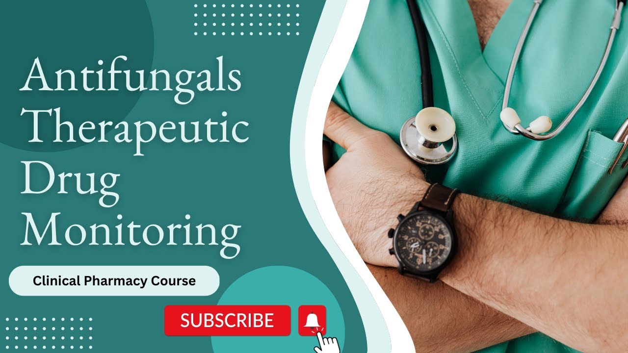 Therapeutic Drug Monitoring Antifungals Clinical Pharmacy Course