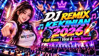 Download lagu 🎵⚡ DJ REMIX KEKINIAN 2026 🚀 Full Bass | Viral & Auto Repeat