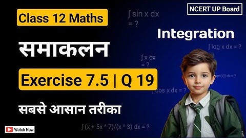 Class 12 Ex 7.5 Q19 Math | Chapter 7 Integration | #Ex7.5 Q19 #class12math_ex7.5 NCERT Solution |