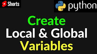 How to Create Local and Global Variable in Python #shorts