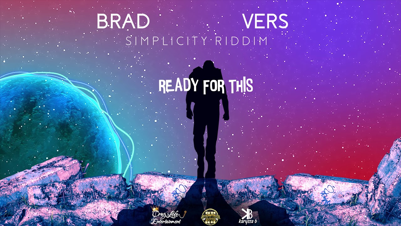 Watch BRAD x VERS - Ready For This (Simplicity Riddim) on YouTube Watch BRAD x VERS - Ready For This (Simplicity Riddim) on YouTube