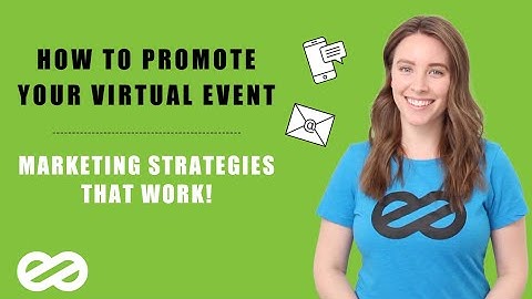 How To Promote Your Virtual Event: A Graphic Guide