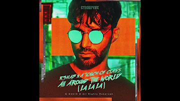 R3HAB x A Touch Of Class - All Around The World (La La La) 1Hour