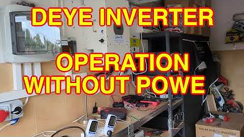 DEYE Inverter. Operation without power.