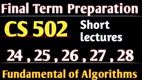 CS 502 lecture 24 /25 /26/ 27/ 28||cs502 lecture 24 to 28||cs502 short lecture series||