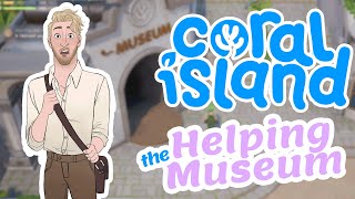 Let's Play Coral Isalnd - Helping the Museum!