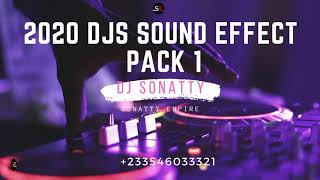 2020 DJs Sound Effect  Pack 1 (Compiled By DJ Sonatty) [Download link in description]
