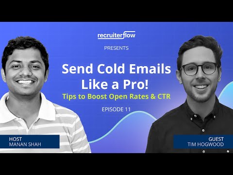 Ep - 11 The Right Way to Send Cold Emails: Increasing open rates, CTR, conversions with Tim Hogwood