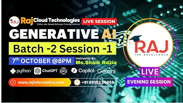 Generative AI Free Live  Batch-02, Session -01 By Shaik Razia 10+ years Exp | Raj Cloud Technologies