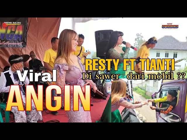 RESTY FT TIANTI - ANGIN( LESTI )- NEW SAPARAKANCA BAJIOR VERSION class=