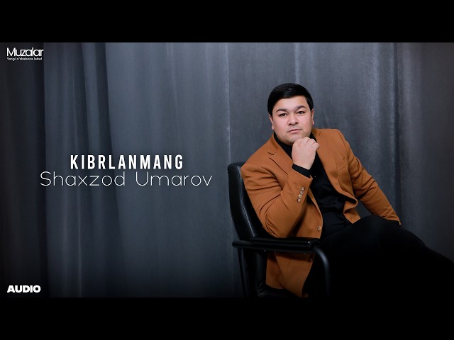 Shaxzod Umarov - Kibrlanmang | Audio 2026