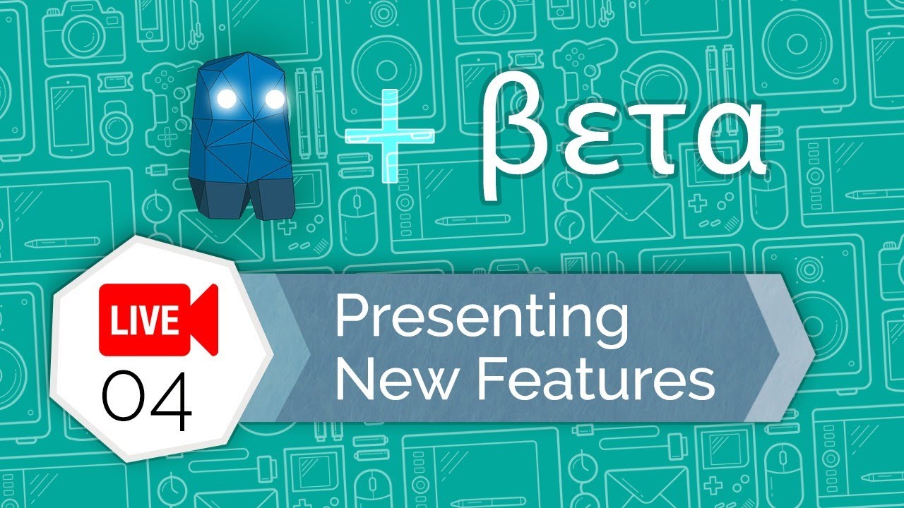 [LIVE #04] Presenting new Features