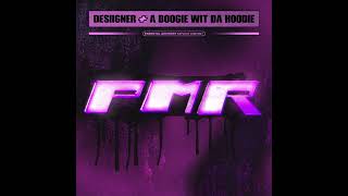Desiigner ft. A Boogie Wit Da Hoodie - PMR (Official Audio)