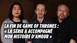 Fans de Game of Thrones : « La série a accompagné mon histoire d'amour »