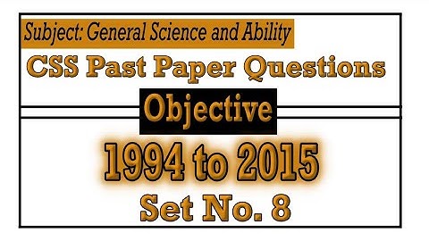 CSS General Science And Ability Solved Objective | CSS Past papers Solved | GSA Lectures