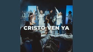 Video thumbnail of "Ruah Music - Cristo Ven Ya"