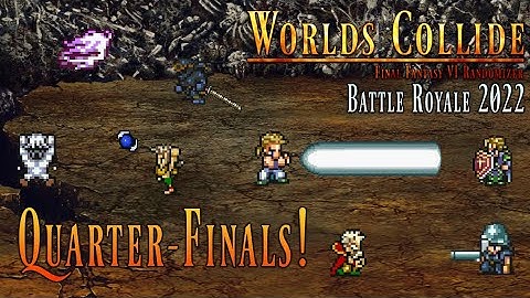FF6 Worlds Collide: Battle Royale 2022 Quarter Finals 7-way race!!!