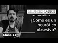 11. ¿Cómo es un neurótico obsesivo?