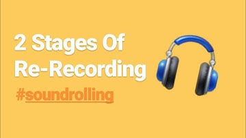The 2 Stages Of Re Recording Mixing