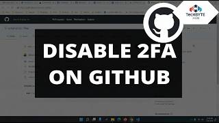 How To Disable 2FA On GitHub  Remove Two Factor Authentication