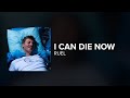 Ruel I Can Die Now Lyrics