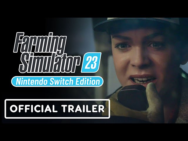 Farming Simulator 23: Nintendo Switch Edition - Official Cinematic  Announcement Trailer 