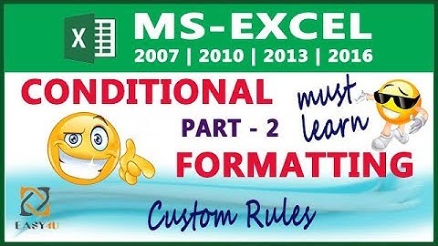 Conditional Formatting in Excel - Part 2 ( Custom Rules ) - Lesson 23