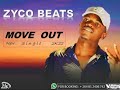 Zyco beats  move out official audio  best namibian music 2022