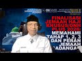 FINALISASI JEMAAH HAJI KHUSUS/ONH PLUS 2026: MEMAHAMI TAHAP 1, 2, 3 DAN PERAN JEMAAH CADANGAN
