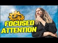 5 Kinds of Focused Attention: How To BOOST All 5 Fast