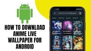 How To Download Anime Live Wallpaper For Android screenshot 2