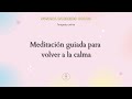 Meditación guiada para volver a tu centro con EMDR