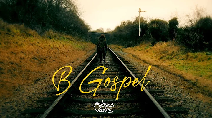 B Gospel - Official Music Video - Michael Vickers